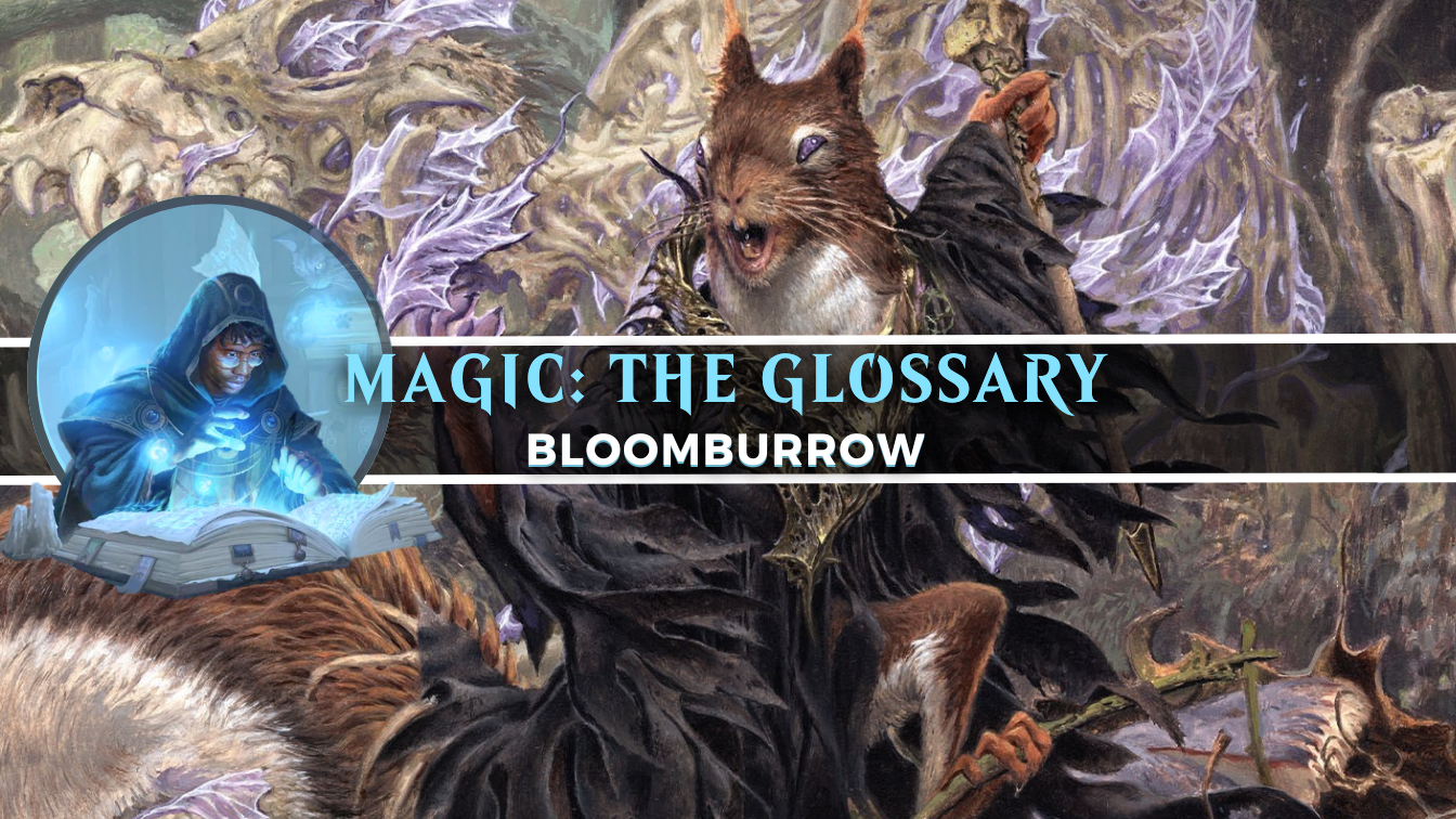 Magic: the Glossary - Bloomburrow