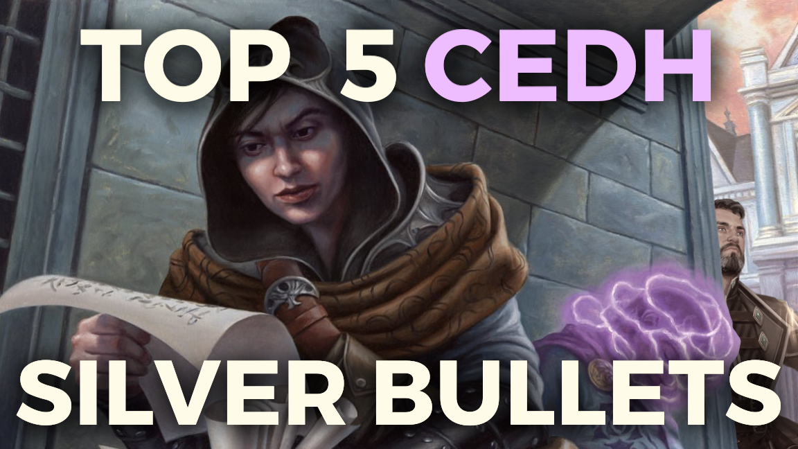 Top 5 cEDH Silver Bullets