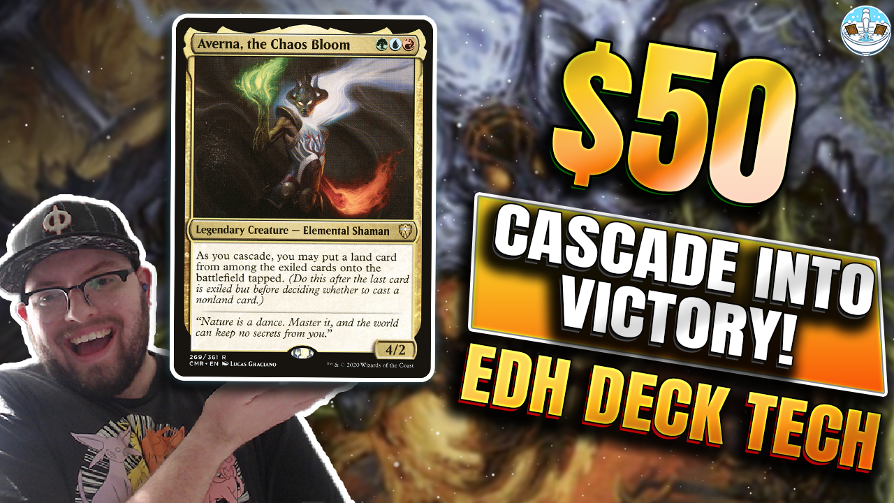 Cascade into Victory | Averna, the Chaos Bloom $50 Dech Tech